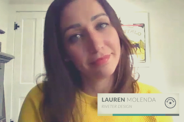 COVID-19_ How Lauren Molenda from Riveter Design is Holding Up [VIDEO]