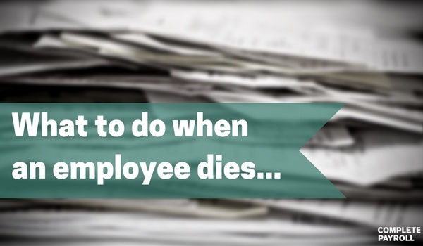 What to do after an employee dies